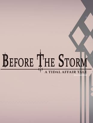 Tidal Affair: Before The Storm