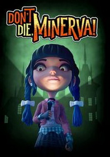 Don't Die, Minerva!