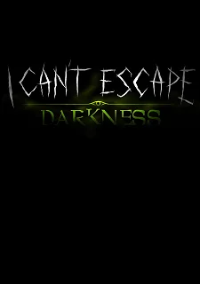 I Can't Escape: Darkness 