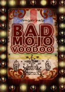 Bad Mojo Voodoo