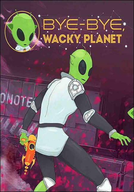 Bye-Bye, Wacky Planet