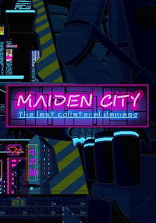 Maiden City: The Last Collateral Damage