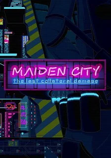 Maiden City: The Last Collateral Damage