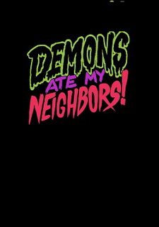 Demons Ate My Neighbors!