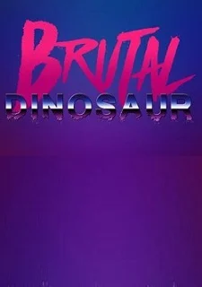 Brutal Dinosaur