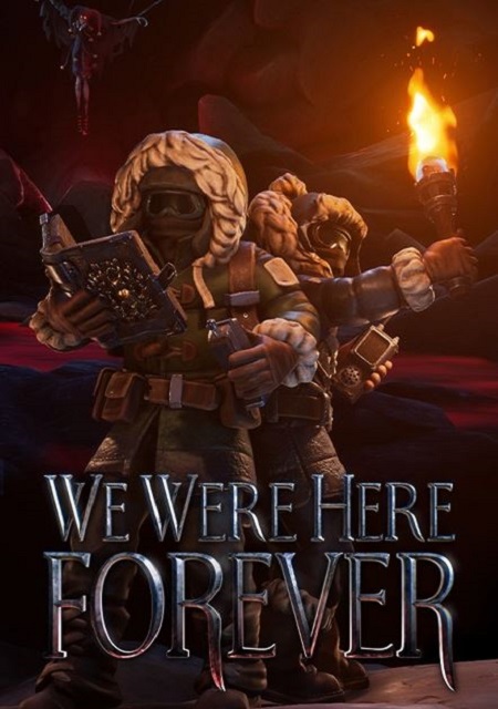 We Were Here Forever