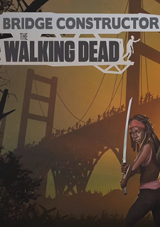 Bridge Constructor: The Walking Dead