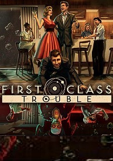 First Class Trouble