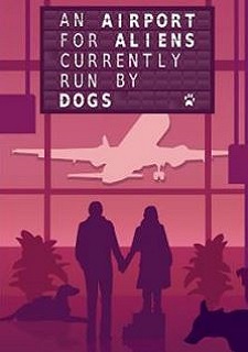 An Airport for Aliens Currently Run by Dogs