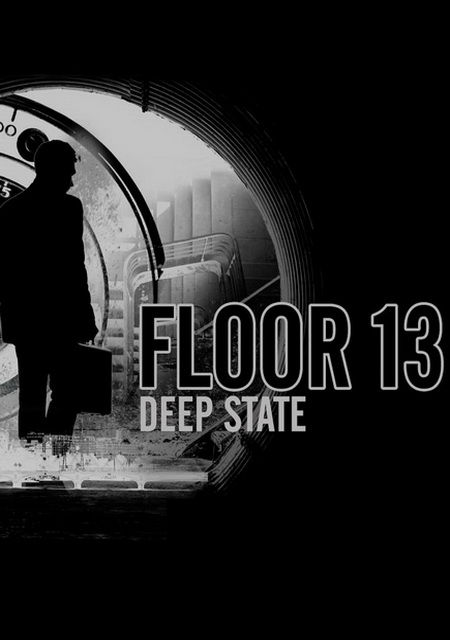 Floor 13: Deep State