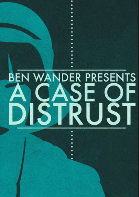 A Case of Distrust