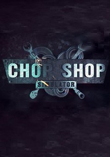 Chop Shop Simulator