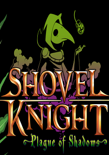 Shovel Knight: Plague of Shadows