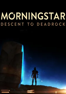 Morningstar: Descent to Deadrock