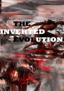 The Inverted Evolution