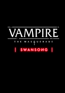 Vampire: The Masquerade — Swansong