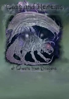 Gods and Nemesis: of Ghosts from Dragons