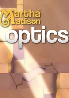 Martha Madison: Optics