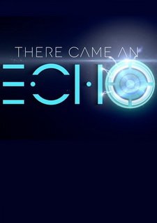 There Came an Echo