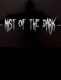 Mist of the Dark