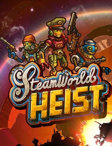 SteamWorld Heist