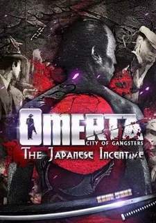 Omerta: City of Gangsters The Japanese Incentive