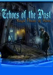 Echoes of the Past: Royal House of Stone