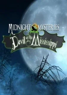 Midnight Mysteries: Devil on the Mississippi