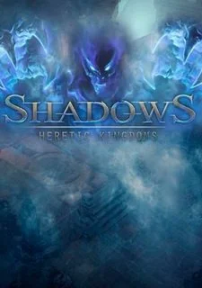 Heretic Kingdoms: Shadows