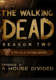 The Walking Dead: Season Two Episode 2 A House Divided