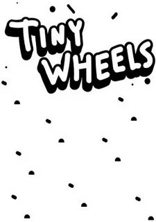 Tiny Wheels