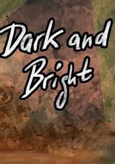 Dark and Bright