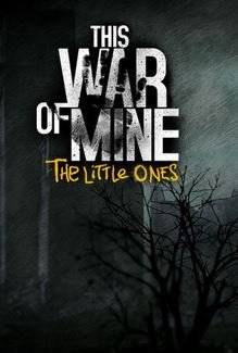 This War of Mine: The Little Ones