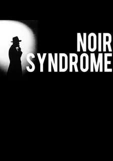 Noir Syndrome
