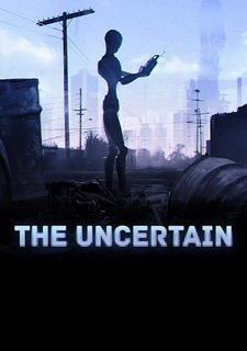 The Uncertain
