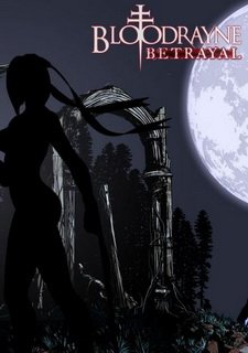 BloodRayne: Betrayal