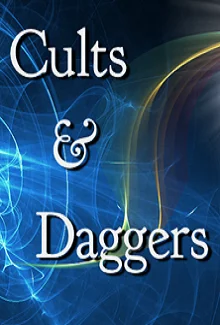 Cults and Daggers 