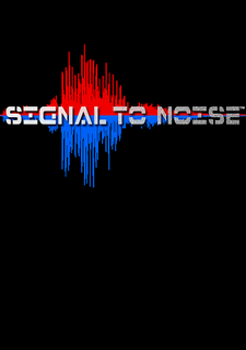 Signal to Noise