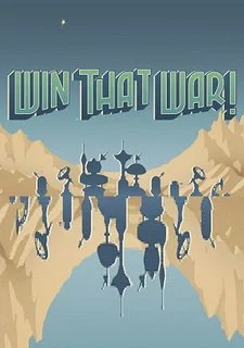 Win That War!