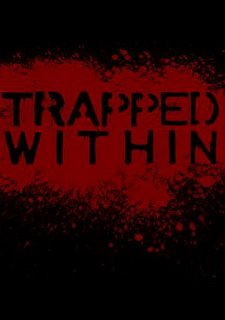 Trapped Within