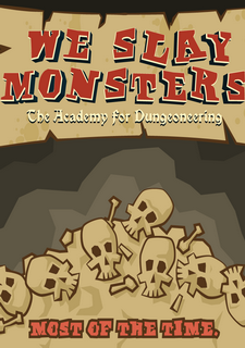 We Slay Monsters