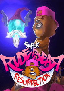 Super Rude Bear Resurrection