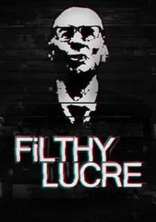 Filthy Lucre