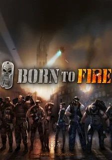 Born to Fire