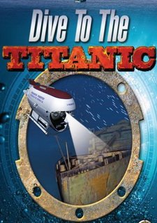 Dive to the Titanic