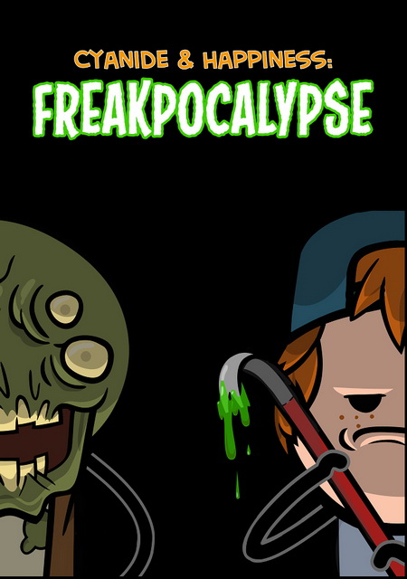 Cyanide & Happiness - Freakpocalypse