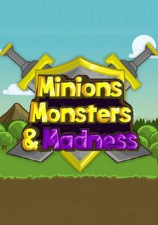Minions, Monsters, and Madness