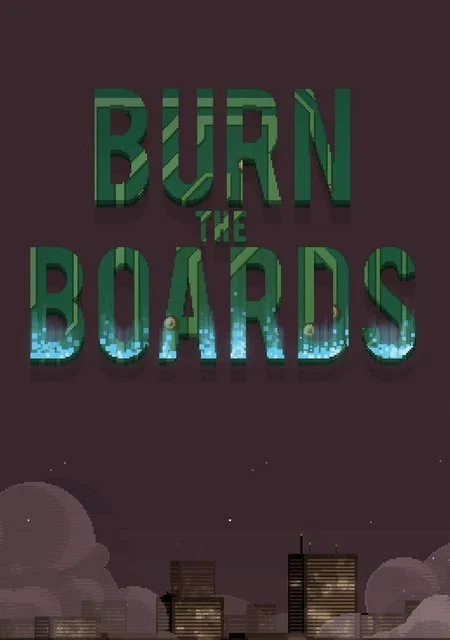 Burn The Boards