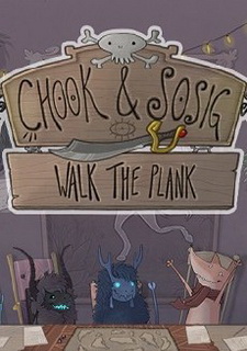 Chook & Sosig: Walk the Plank