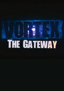 Vortex: The Gateway